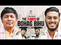 Traditions of 'Bohag Bihu' | Goru Bihu, 7-Days 'Parampara' & Culture || Assamese PODCAST - 157 (4K)