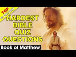 Top 50 Bible Questions from the Book of Matthew - Test Your Knowledge!