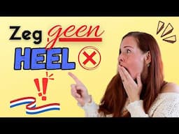 10 Nederlandse VERSTERKWOORDEN - Gebruik niet alleen HEEL! (inclusief GRATIS PDF) #learndutch