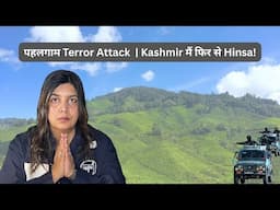 पहलगाम Terror Attack 😢 | Kashmir मैं फिर से हिंसा! | Dr. Garima Gupta | Hindi |