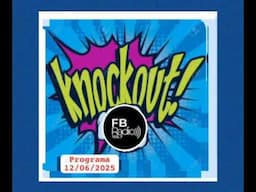 FB RADIO Knockout Programa 12 de Junio del 2025