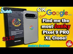 I bought the $132 Google Pixel 9 Pro XL Clone and it's quite a Janky mess...