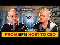 From Banker to BFM Host to CEO: Ibrahim Sani’s Mission to Empower Bumiputera Talent | Episode 58