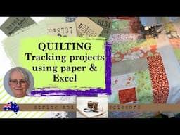 Quilting: How I track my quilting projects using paper and Excel spreadsheet