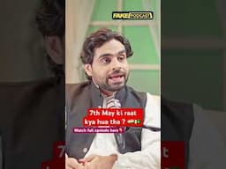 7th May ki raat kya hua- Pakistani General on #FakePodcast