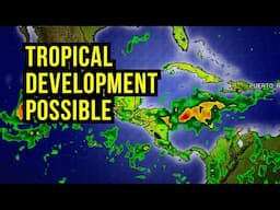 Watching for Tropical Storm Development...