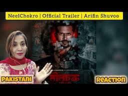Pakistani Reaction on NeelChokro | Official Trailer | Arifin Shuvoo | Eid Ul Adha 2025