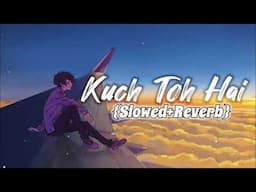 Kuch To Hai [Slowed + Reverb] - DO LAFZON KI KAHANI | Musichub 2.0 | Armaan malik | 💗🥰❤️