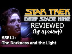 Deep Space Nine Reviewed! (by a pedant) S5E11: THE DARKNESS AND THE LIGHT
