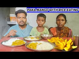 Paka Aam se khaye khana | Mango with rice eating Today's | jh eating show