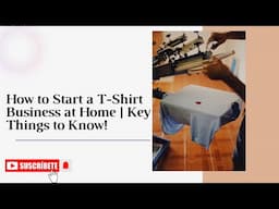 How to Start a T Shirt Business at Home | Key Things to Know!