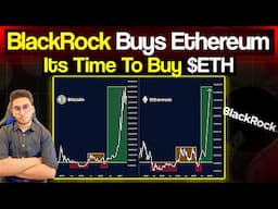 Blackrock Buying $Ethereum | Time To buy Ethereum? | Bitcoin Updates | Crypto Market Updates #btc