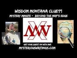 Justin Posey's Treasure: Wisdom Montana Clue! Beyond the Map's Edge #beyondthemapsedge #justinposey