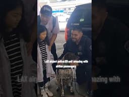 LAX airport police K9 unit amazing with airline passengers at LAX airport