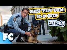 Rin Tin Tin: K9 Cop | Season 2 Episode 15: Day of Jeopardy | Full Free HD Dog Comedy TV Show