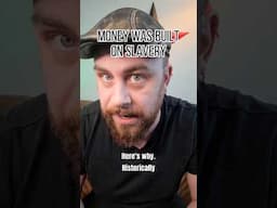 MONEY WAS BUILT ON SLAVERY