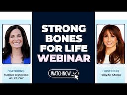 Strong Bones for Life Webinar with Margie Bissinger