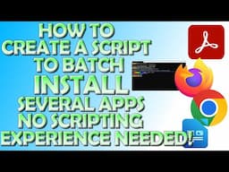 Batch Install Several Programs in Windows with a Script - No Scripting Knowledge Needed!