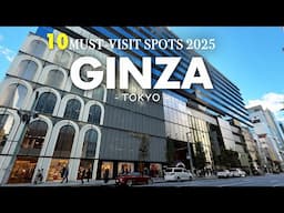 BEST 10 MUST-VISIT ULTIMATE SPOTS IN GINZA,TOKYO｜Japan Travel Guide 2025
