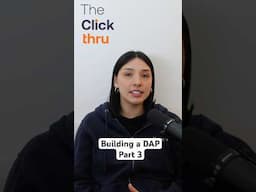 How to Build a DAP: Map Key Processes & User Journeys. Pt. 3