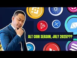 ALTCOIN Seasoon this July 2025, a potential. Why?
