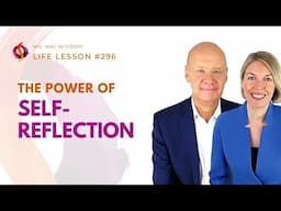 THE POWER OF SELF-REFLECTION | How to Master Your Mindset and Emotions | Wu Wei Wisdom
