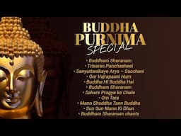 Buddha Purnima Special | बुद्ध पौर्णिमा विशेष 2025 | Powerful Buddhist Mantra, Chants & Prayers