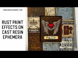 Rust Paint Effects on Cast Resin Ephemera.