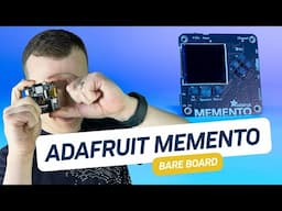 Build Your Own Camera! Hands-on with the MEMENTO Dev Board
