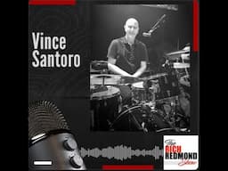Drumming WHILE Storytelling w/Vince Santoro:: Ep. 223:: The Rich Redmond Show