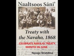 Navajo Grandma "JUNE -- DINE' 1868 TREATY MONTH"