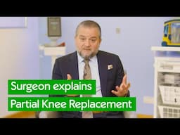 Partial Knee Replacement: A Smarter, Faster Solution for Knee Arthritis