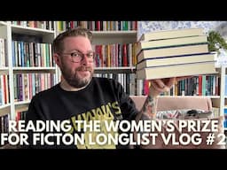 Reading The Women’s Prize for Fiction Longlist Vlog #2 | March 2025