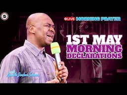 1ST MAY MORNING DECLARATIONS [ MORNING PRAYERS ] || APOSTLE JOSHUA SELMAN
