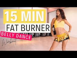 15-Min Belly Dance Fat Burn | Cardio Workout to Lose Weight & Tone Fast!