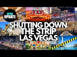 Las Vegas is CHANGED Forever - Unexpected SHUTDOWNS on Strip (April 2025 Updates)