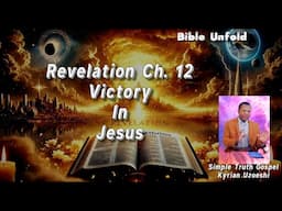 Revelation Chapter 12 Victory in Jesus by Kyrian Uzoeshi