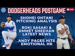 DodgerHeads Postgame: Shohei Ohtani pitches, Emmet Sheehan returning & Roki Sasaki update