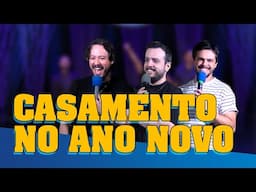CASAMENTO NO ANO NOVO - FAZENDO AMIZADE #321