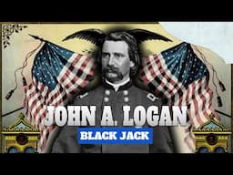 John A. Logan "Black Jack" | Full Biography