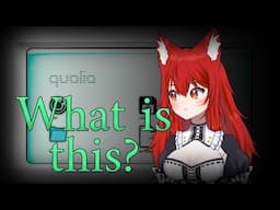 What is Qualia? | Fox Den