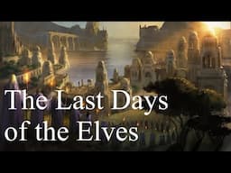 The Fourth Age - The Last Days of the Elves