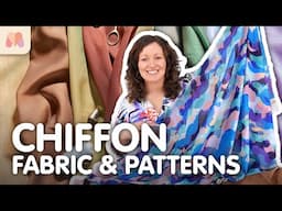 Fabric Masterclass | Chiffon | Fabric & Pattern Picks
