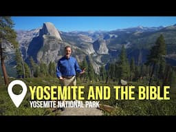 Yosemite and the Bible | Creation on Location