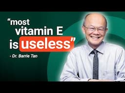 You've Been Taking the Wrong Vitamin E This Whole Time | Dr. Barrie Tan & Lara Pizzorno