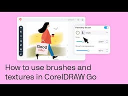 How to use brushes and textures in CorelDRAW Go | Step-by-step tutorial