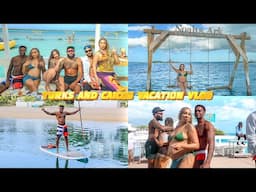 Our Couples Vacation in Turks and Caicos! |Paddle Boarding, Boat Day, Jet Skis +more!