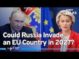 How Prepared is Europe for a New Russian Offensive? | Taiwan Talks EP648