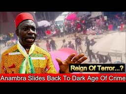 Reign Of Terror Sorry & Death Returns To Anambra State