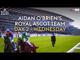 "He loves a fight!" | Los Angeles headlines Aidan O'Brien's Royal Ascot day 2 contenders